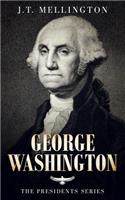 George Washington: The American Presidents Series - The 1st President, 1789-1797(1 American Presidents)