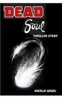 Dead Souls: Triller Story