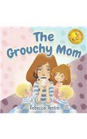 Grouchy Mom