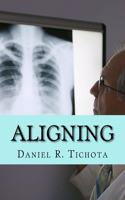Aligning: Coming into Proper Alignment(Spiritual Growth)