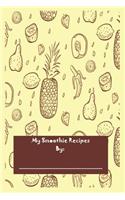 My Smoothie Recipes by: Fresh Fruit Smoothie Collection Lined Recipe Notebook
