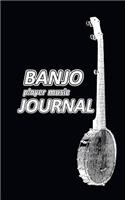 Banjo Player Music Journal: Music Blank Sheets Notebook for Musicians and Songwriters.(24 Awesome Music Notebooks)