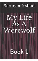 My Life as a Werewolf