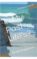 In My Past Life's?