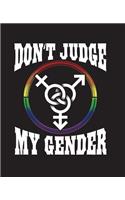 Don't Judge My Gender