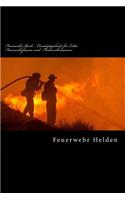 Feuerwehr Buch - Einsatztagebuch für Echte Feuerwehrfrauen und Feuerwehrmänner