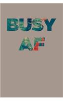 Busy AF