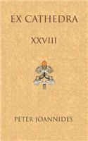 Ex Cathedra XXVIII