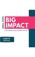 Small Steps Big Impact