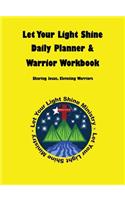 Let Your Light Shine Daily Planner & Warrior Workbook [Yellow]