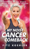 My Noisy Cancer Comeback