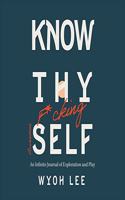 Know Thy Fucking Awesome Self