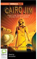 Cairo Jim and the Sumptuous Stash of Silenus: Library Edition(Cairo Jim Chronicles)