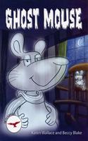 Ghost Mouse: (Reading Path, Skylarks)
