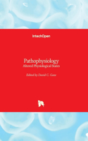 Pathophysiology: Altered Physiological States
