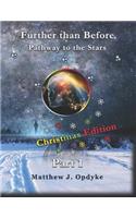 Further Than Before: Pathway to the Stars, Part 1 - Christmas Edition(1 Further Than Before)
