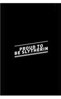 Proud Slytherin: A Slytherin Themed Notebook Journal for Your Everyday Needs