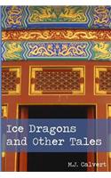 Ice Dragons and Other Tales