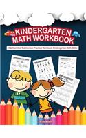 Kindergarten Math Workbook: Addition And Subtraction Practice Workbook Kindergarten Math Skills