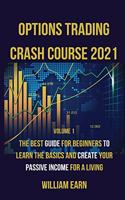 Options Trading Crash Course 2021 volume 1