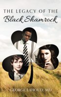 Legacy of the Black Shamrock