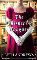 WHISPERING TONGUES a sumptuous and unputdownable Regency murder mystery