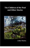 The Children of the Pool and Other Stories (including The Shining Pyramid, The Red Hand, Out of the Earth, and Change): (English)