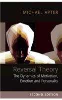 Reversal Theory: The Dynamics of Motivation, Emotion and Personality