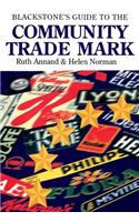 Blackstone's Guide to the Community Trade Mark
