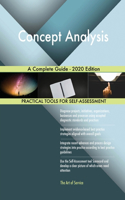 Concept Analysis A Complete Guide - 2020 Edition