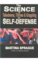 Science of Takedowns, Throws & Grappling for Self-Defense