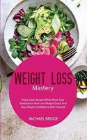 Weight Loss Mastery