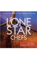 Lone Star Chefs: 13 Texas Masters Share Their Culinary Creations