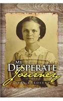 My Desperate Journey