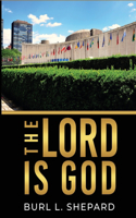 Lord Is God
