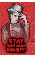 Stay Sane Inside Insanity! - Columbia - Rocky Horror Picture Show Journal Lined