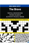 The Brave Trivia Crossword Word Search Activity Puzzle Book: TV Series Cast & Characters Edition