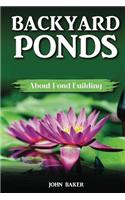 Backyard Ponds: About Pond Building