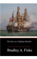 The Navy as a Fighting Machine