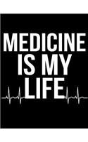 Medicine Is My Life: Sketch, Draw & Doodle Book