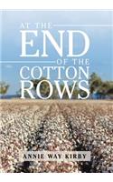 At the End of the Cotton Rows