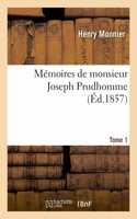 Mémoires de Monsieur Joseph Prudhomme. T. 1