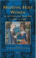Bceec 01 Medieval Holy Women in the Christian Tradition C.1100-C.1500
