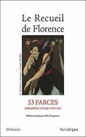 Le Recueil de Florence, 53 Farces Imprimees a Paris Vers 1515