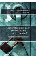 Guitaristes Classiques: Les Secrets De Votre Potentiel!