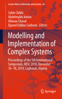 Modelling and Implementation of Complex Systems: Proceedings of the 5th International Symposium, Misc 2018, December 16-18, 2018, Laghouat, Algeria