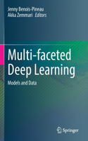 Multi-Faceted Deep Learning
