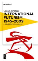 International Futurism 1945-2012