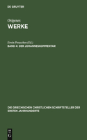 Der Johanneskommentar: (10 Die Griechischen Christlichen Schriftsteller Der Ersten Jahr)