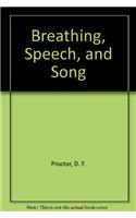 Breathing, Speech, and Song